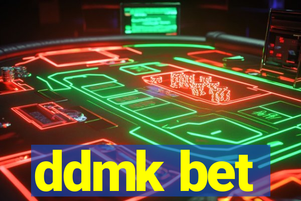 ddmk bet